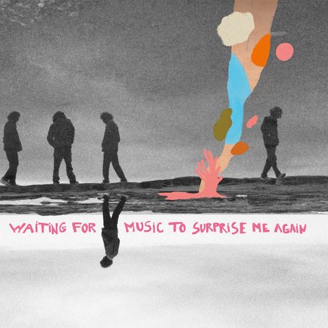 „WAITING FOR MUSIC TO SURPRISE ME AGAIN“ in pink. Silhouetten von Personen, bunte abstrakte Formen darüber.