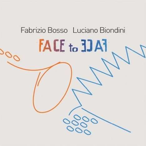 Fabrizio Bosso &amp; Luciano Biondini: Face To Face, CD