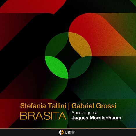 Stefania Tallini, Gabriel Grossi &amp; Jacques Morelenbaum: Brasita, CD