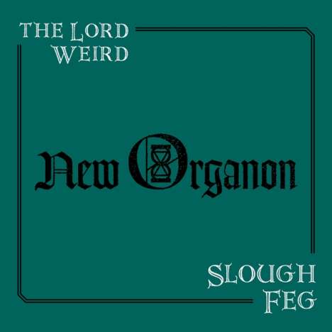 Slough Feg (The Lord Weird Slough Feg): New Organon, LP