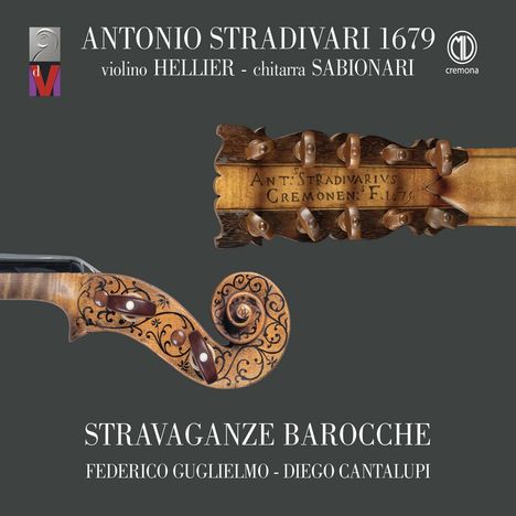 Federico Guglielmo &amp; Diego Cantalupi - Antonio Stradivari 1679, CD