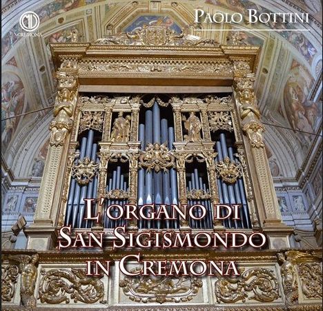 Paolo Bottini - L'Organo di San Sigismondo Cremona, CD