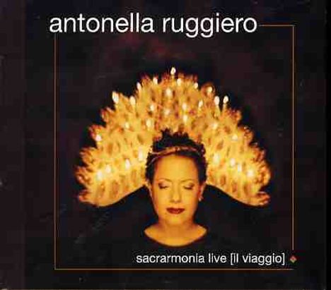 Antonella Ruggiero: Sacramonia Live, CD