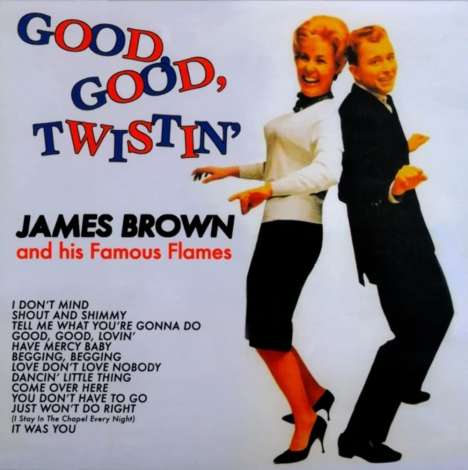 James Brown: Good, Good, Twistin' (180g), LP