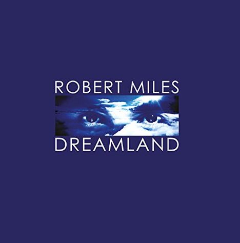 Robert Miles: Dreamland, CD