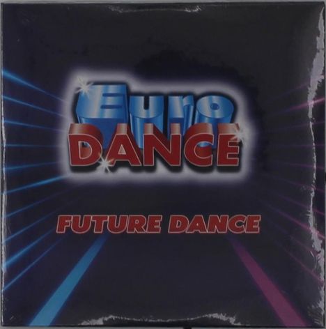 Text: "Euro Dance" und "Future Dance". Dunkler Hintergrund mit blauen und pinken Strahlen, schimmernde, futuristische Optik.