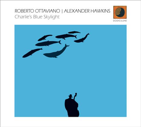 Roberto Ottaviano &amp; Alexander Hawkins: Charlie's Blue Skylight, CD