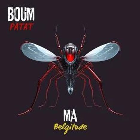 Text: "BOUM PATAT" oben, "MA Belgitude" unten. Illustration einer stilisierten Fliege mit metallischem Körper und roten Akzenten.