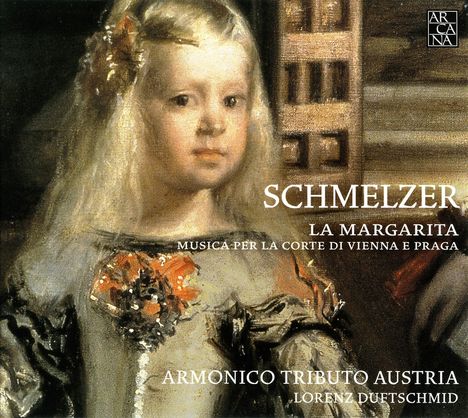 Johann Heinrich Schmelzer (1623-1680): La Margarita - Musik am Wiener &amp; Prager Hof, CD