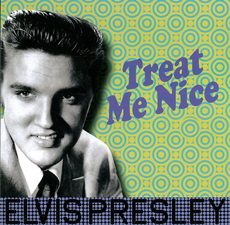 Elvis Presley (1935-1977): Treat Me Nice (180g), LP