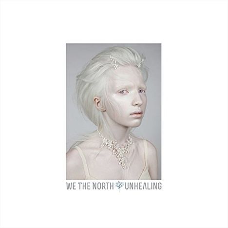 We The North: Unhealing, CD