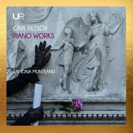 Text: "CARL FILTSCH PIANO WORKS RAMONA MUNTEANU". Bildhauerei von Engelsfiguren; Hand in schwarzem Handschuh, Rose, gerolltes Papier.