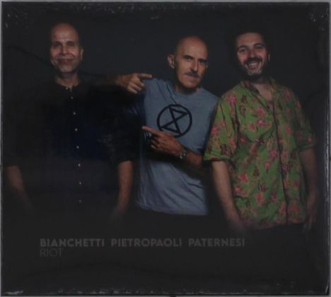 Giancarlo Bianchetti, Enzo Pietropaoli &amp; Alessandro Paternesi: Riot, CD