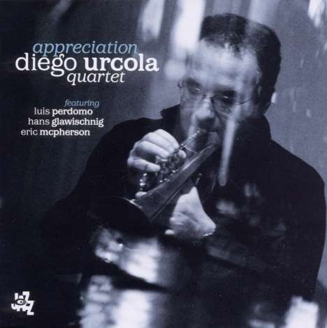 Diego Urcola (geb. 1965): Appreciation, CD