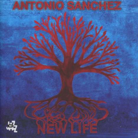 Antonio Sanchez (geb. 1971): New Life, CD