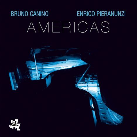 Bruno Canino & Enrico Pieranunzi: Americas, CD