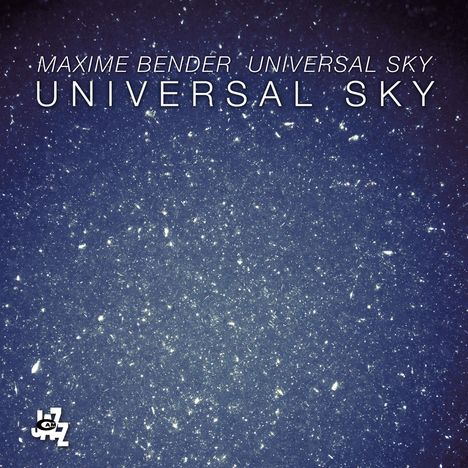 Maxime Bender (geb. 1982): Universal Sky, CD
