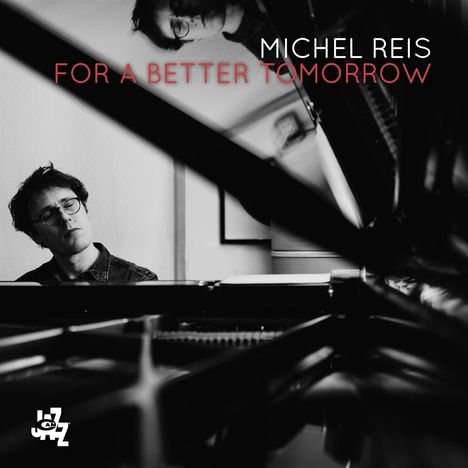 Michel Reis: For A Better Tomorrow, CD