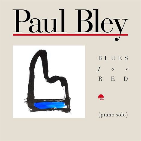 Paul Bley (1932-2016): Blues For Red (remastered) (180g) (Limited Numbered Edition), 2 LPs