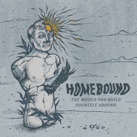 Homebound: The Mould You Build Yourself Around EP, CD