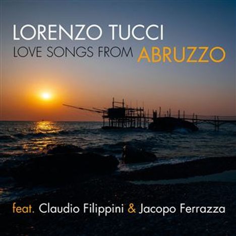 "LORENZO TUCCI LOVE SONGS FROM ABRUZZO feat. Claudio Filippini & Jacopo Ferrazza." Silhouette einer Küste mit Sonnenuntergang.