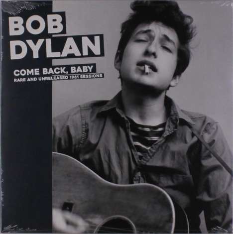 Bob Dylan: Come Back Baby - Rare And Unreleased 1961 Sessions (180g), LP
