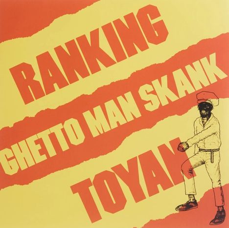 Text: "RANKING GHETTO MAN SKANK TOYAN". Illustration: Mensch in Tanzpose. Hintergrund: Gelb und Orange.