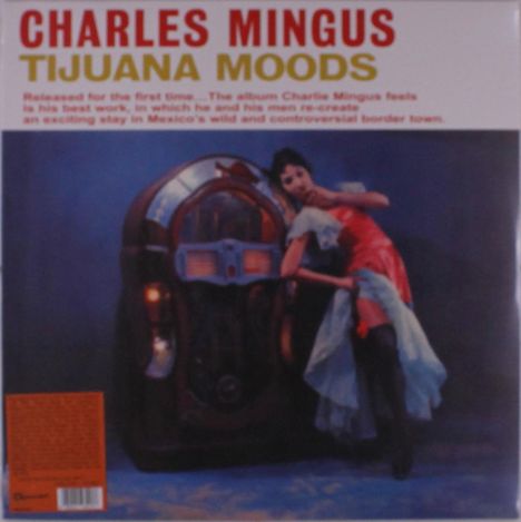 Charles Mingus (1922-1979): Tijuana Moods (remastered) (Limited Numbered Edition) (Clear Vinyl), LP
