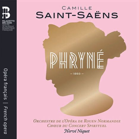 Camille Saint-Saens (1835-1921): Phryne (Oper in 2 Akten / Deluxe-Ausgabe im Buch), CD