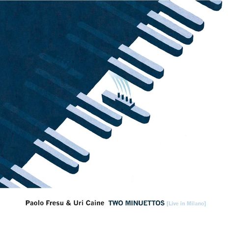 Paolo Fresu &amp; Uri Caine: Two Minuettos - Live In Milano, CD