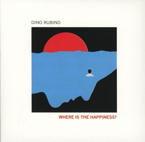 Dino Rubino: Where Is The Happiness?, CD