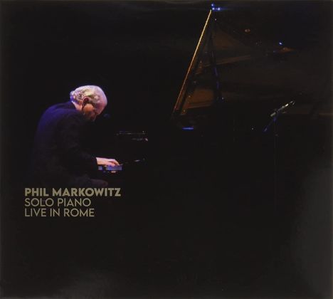 Phil Markovitz: Solo Piano Live In Rome, 2 CDs