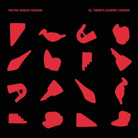 Pacha Wakay Munan: El Tiempo Quiere Cantar, LP