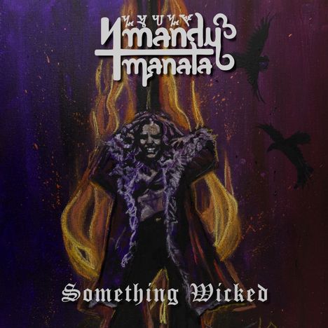 Text: "Something Wicked". Dunkles, mystisches Gemälde mit Figur, Flammen und Raben.