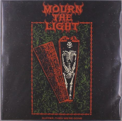 Mourn The Light: Suffer, Then We're Gone, LP