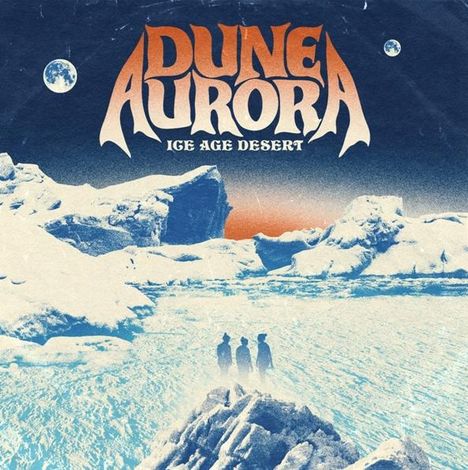 „DUNE AURORA“ und „ICE AGE DESERT“ in auffälliger Schrift; Illustration zeigt eine eisige Landschaft mit drei Figuren.