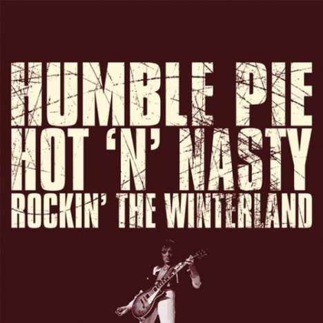 Humble Pie: Hot 'N' Nasty: Rockin' The Winterland, CD