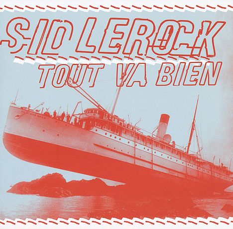 Sid Le Rock: Tout va bien, CD