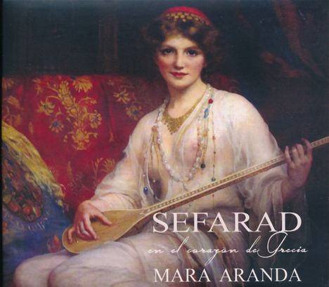 Mara Aranda: Sefarad: En El Corazón De Grecia, CD