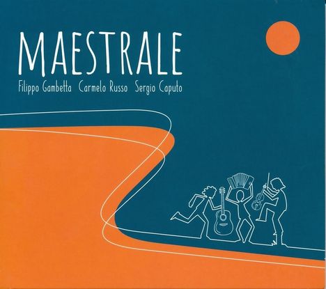 Filippo Gambetta, Carmelo Russo &amp; Sergio Caputo: Maestrale, CD