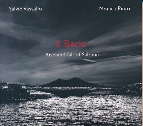 Salvio Vassallo &amp; Monica Pinto: Il Bacio, CD