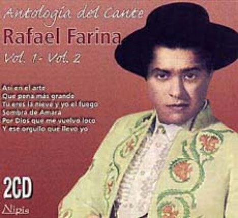 Rafael Farina: Antologia Del Cante Vol 1 &amp; 2, 2 CDs