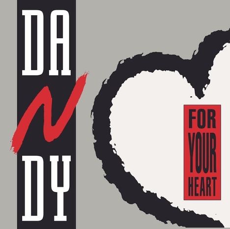 Dandy: For Your Heart (Red/Black Splatter Vinyl), Single 12"