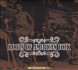 Roots Of American Folk Vol. 7, 2 CDs