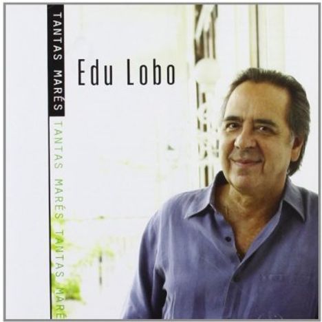 Edu Lobo (geb. 1943): Tantas Mares, CD