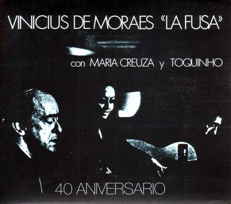 Vinícius De Moraes: La Fusa (40th Anniversary), CD