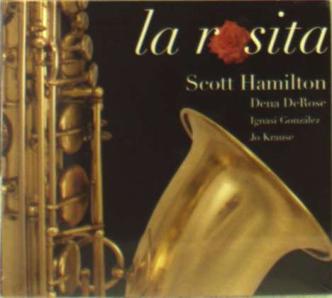 Scott Hamilton (geb. 1954): La Rosita, CD