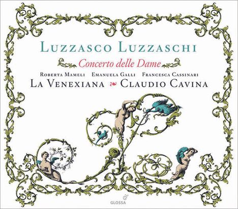 Luzzasco Luzzaschi (1545-1607): Concerto delle Dame - Madrigali für 1,2,3 Sopranstimmen, CD