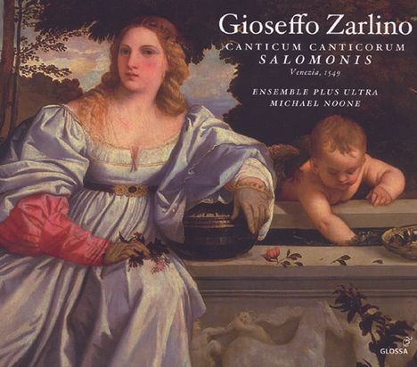 Gioseffo Zarlino (1517-1590): Canticum Canticorum Salomonis (Venedig 1549), CD