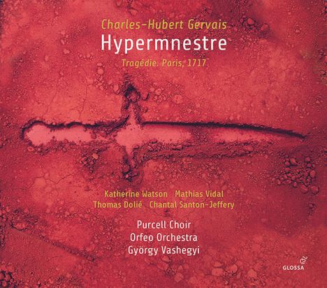 Charles Hubert Gervais (1671-1744): Hypermnestre, 2 CDs